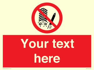 Custom prohibition Do not set off fireworks